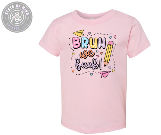 Bruh We back Toddler