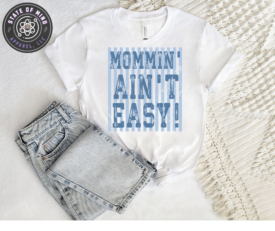Mommin' Ain't Easy