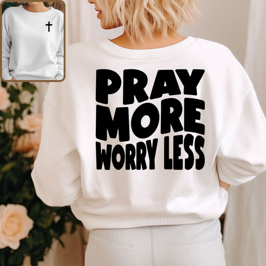 Pray More Worry Less